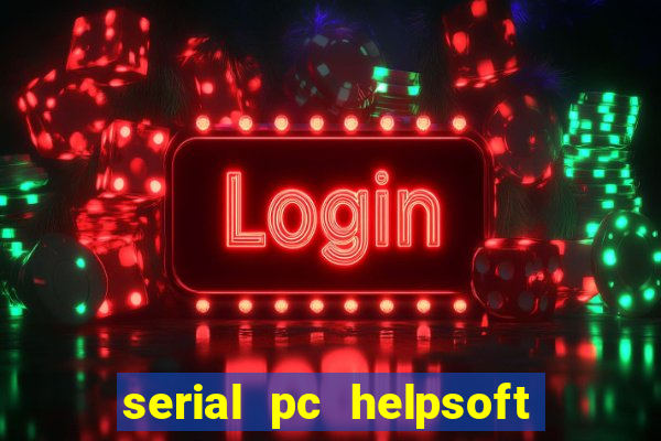 serial pc helpsoft driver updater